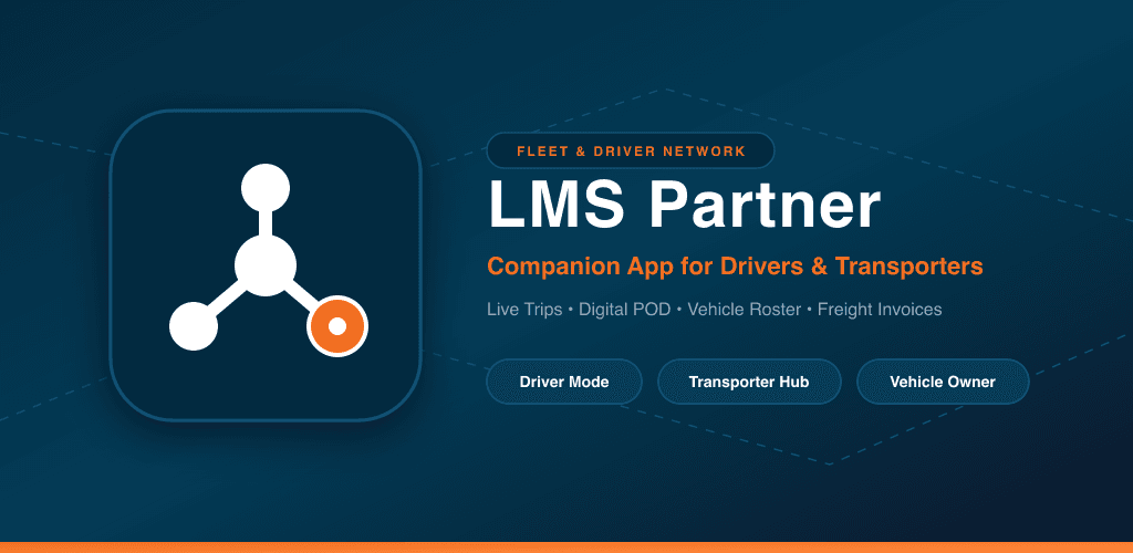 LMS Partner: Companion App for Transporters, Vehicle Owners & Drivers